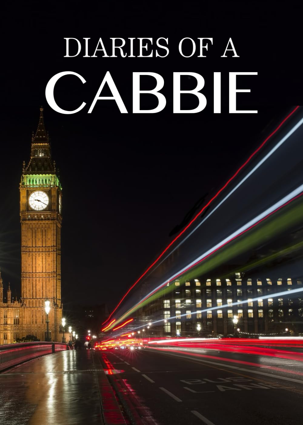 Diaries of a Cabbie: Taxi Stories