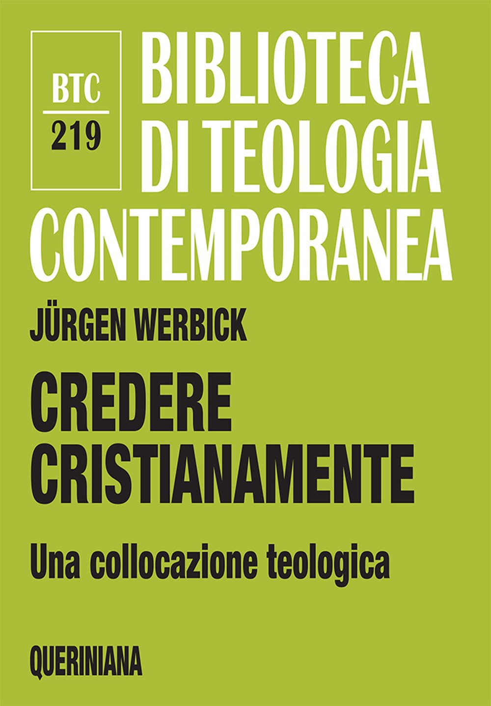Credere Cristianamente. Una Collocazione Teologica - 4