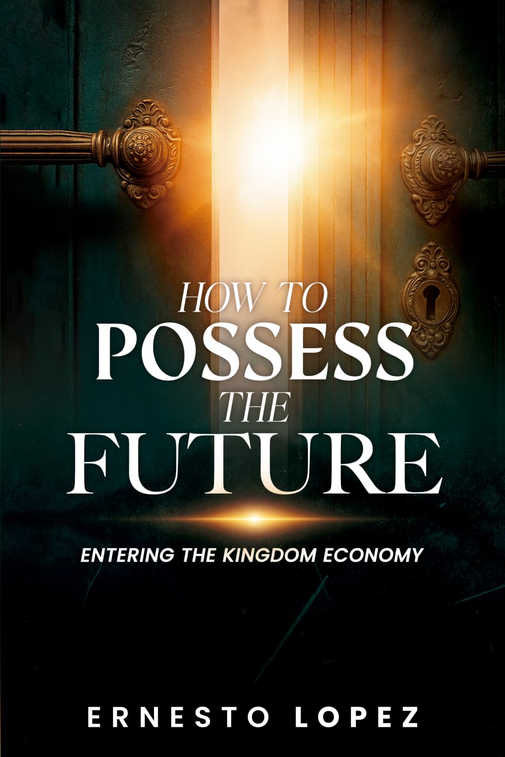 How to Possess the Future: Entering the Kingdom Economy