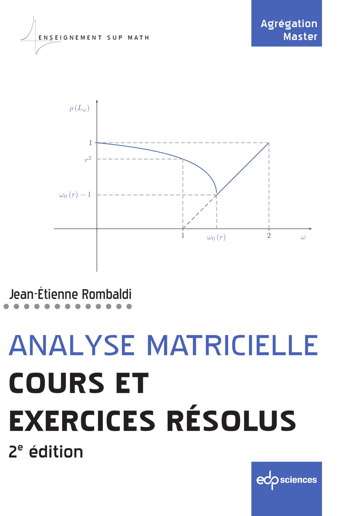 Analyse matricielle - Cours et exercices résolus: 2e édition
