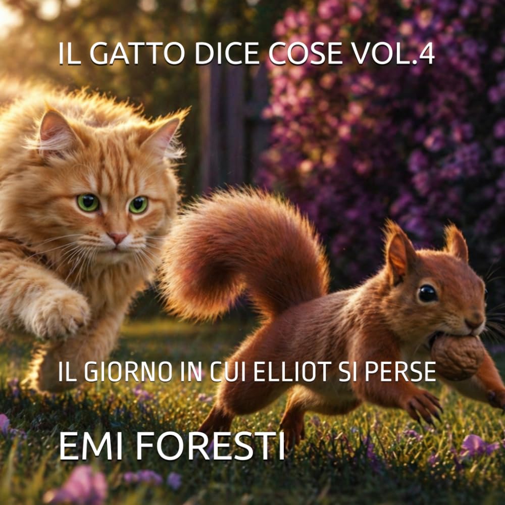 IL GATTO DICE COSE VOL.4 IL GIORNO IN CUI ELLIOT SI PERSE