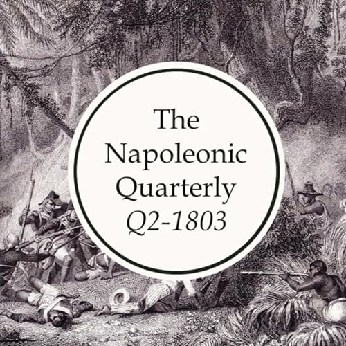 Episode 46: Q2-1803 - The Napoleonic Wars Podcast Por  arte de portada