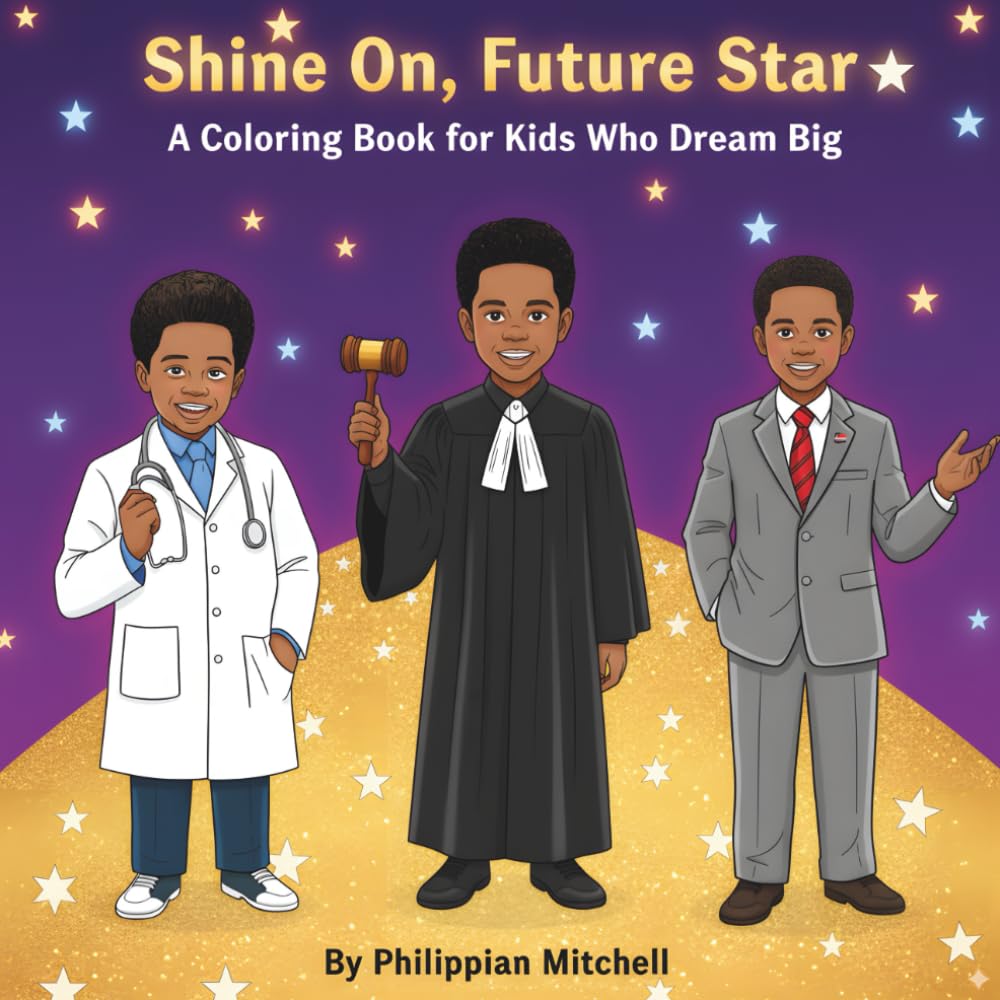 Shine On, Future Star: A Coloring Book for Kids Who Dream Big