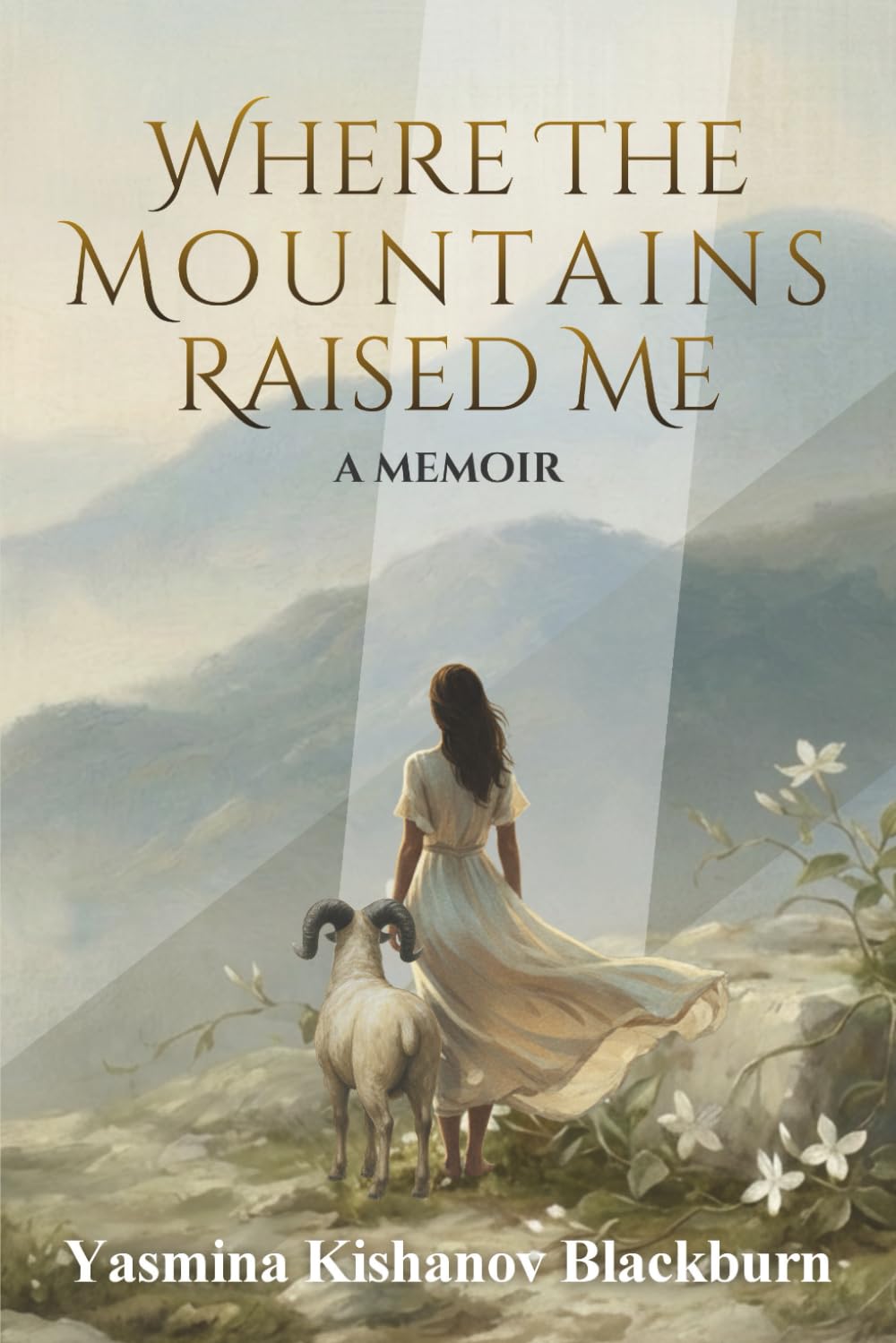 Where the Mountains Raised Me: A Memoir