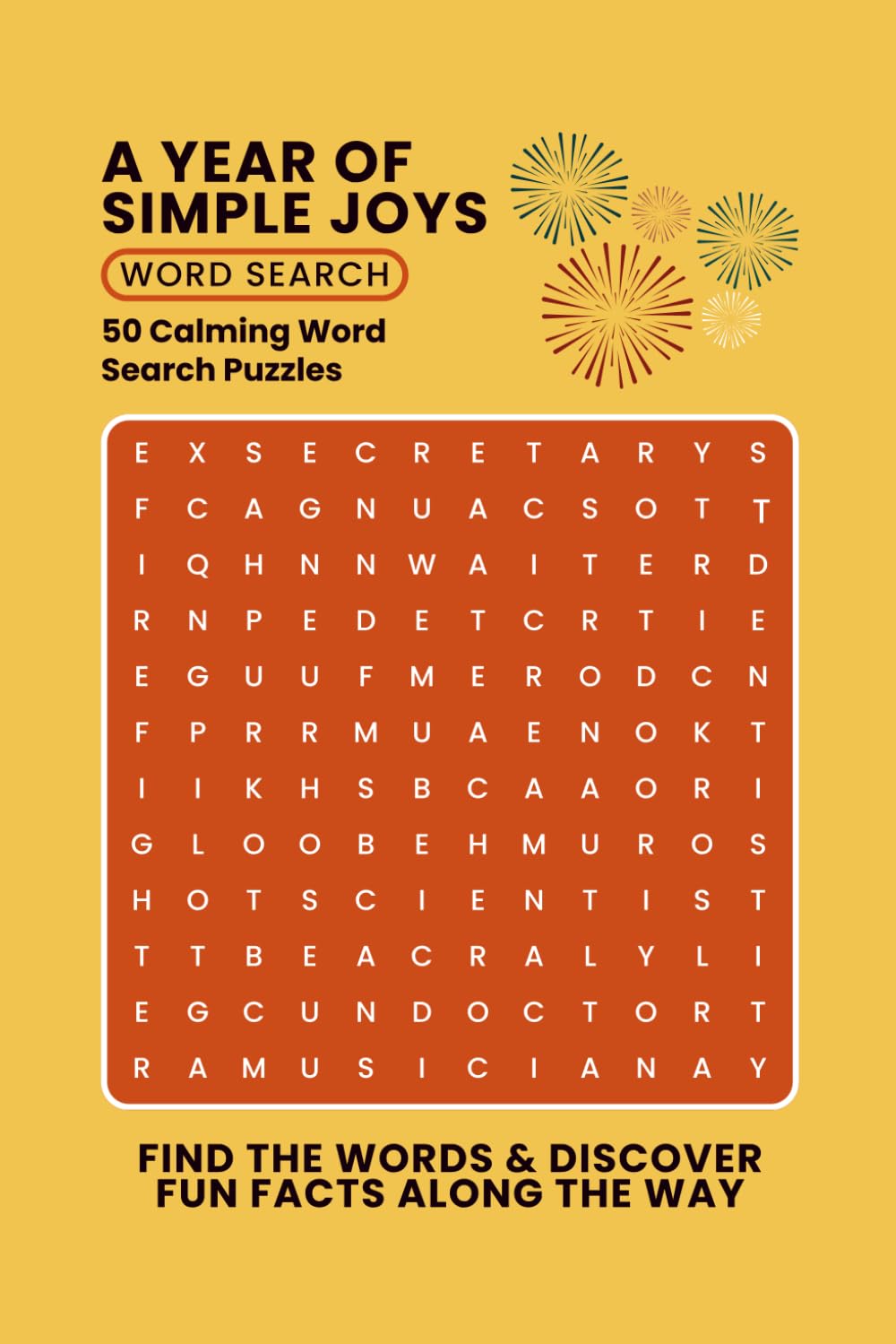 A Year of Simple Joy - 50 Word Search Puzzles: Find Calm, Ease Your Mind, and Enjoy Simple Moments All Year
