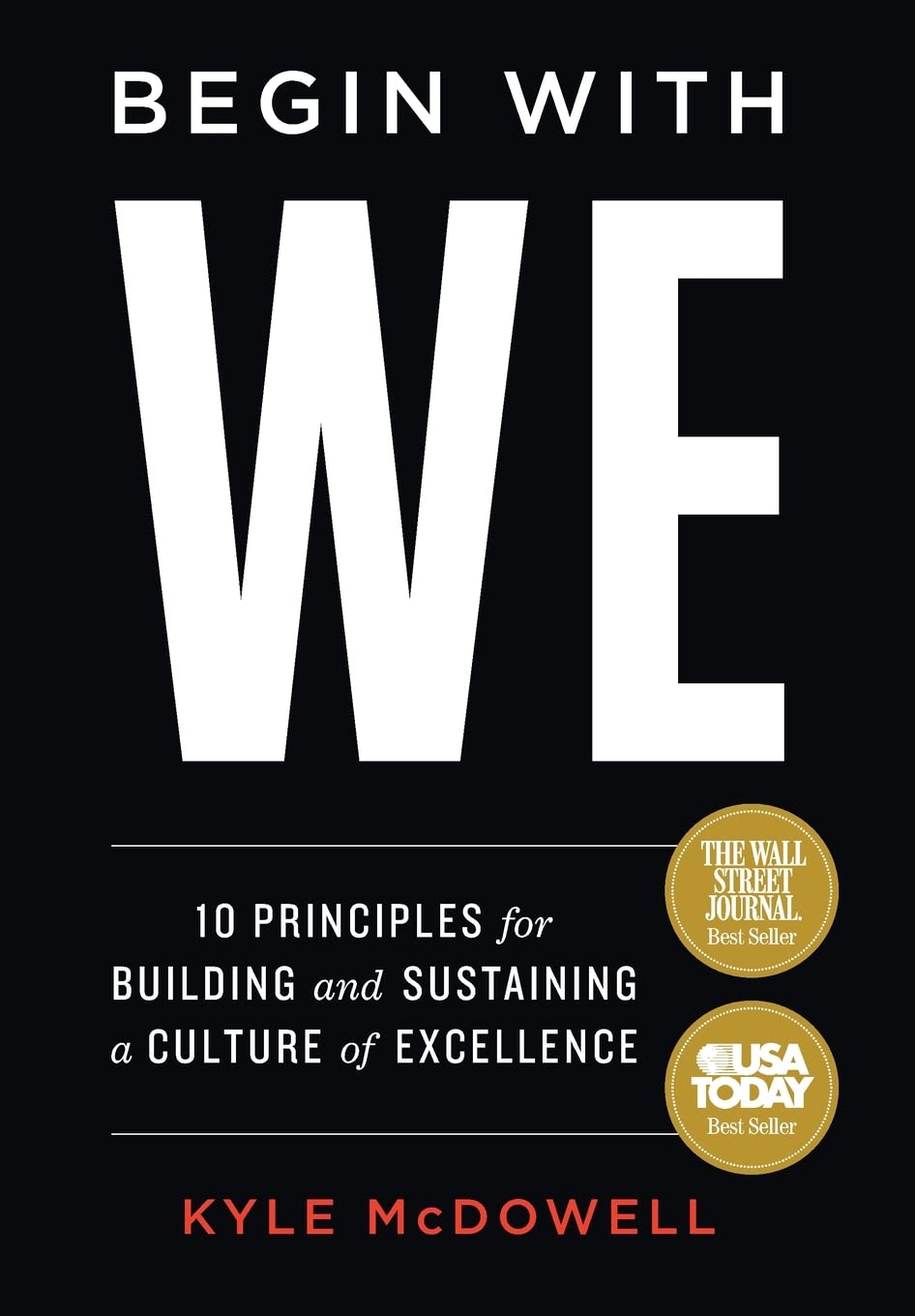 Buy Begin With WE: 10 Principles for Building and Sustaining a Culture of Excellence — BookShops.in