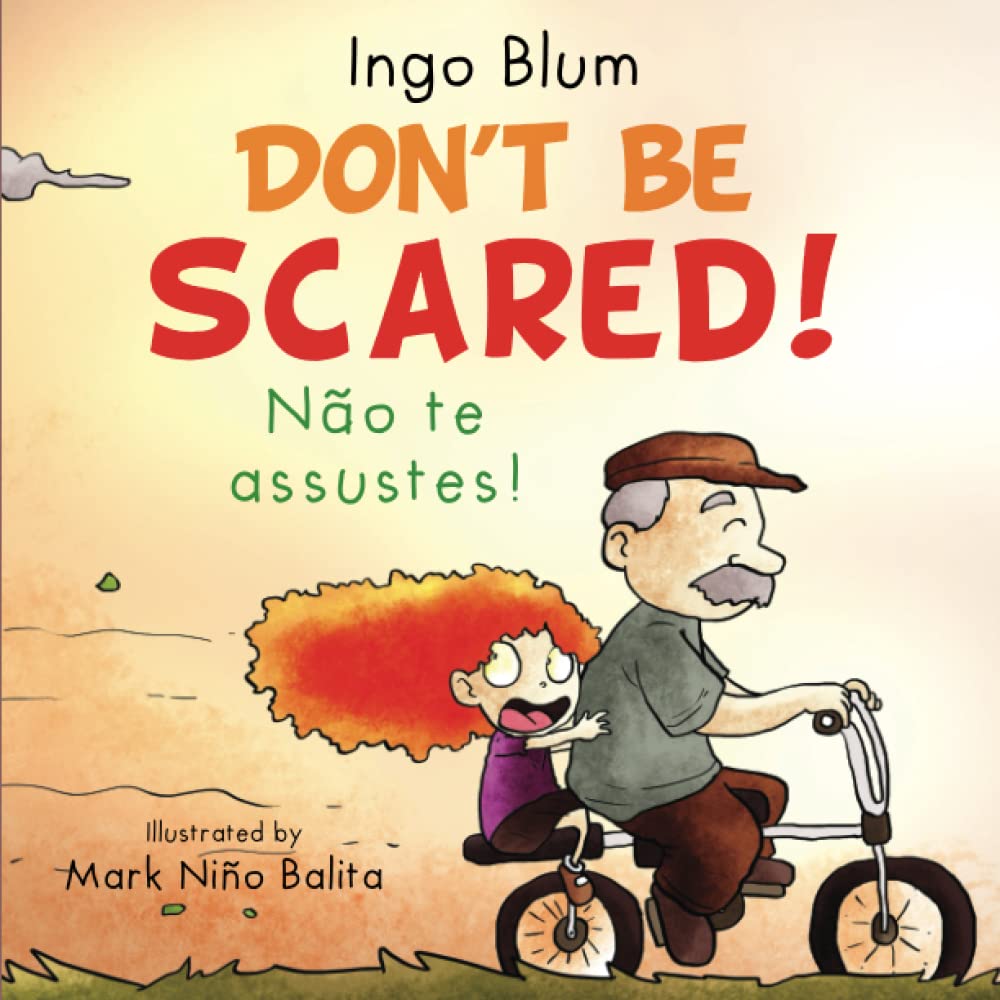 Don't Be Scared! - Não te assustes!: Bilingual Children's Picture Book English-Portuguese with Pics to Color (Kids Learn Portuguese)