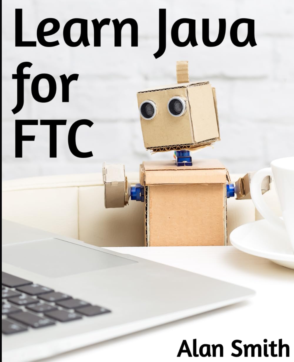 Learn Java for FTC by Smith, Alan G