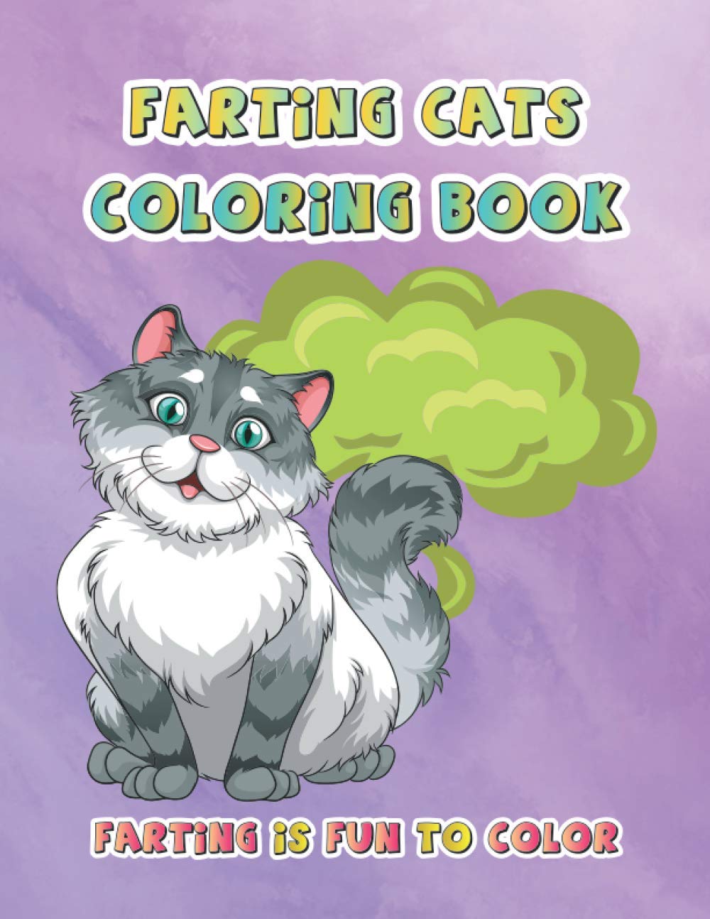 Farting Cats Coloring Book: Color Cat Fart to Laugh and Relax