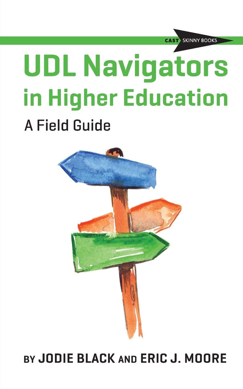 UDL Navigators in Higher Education: A Field Guide