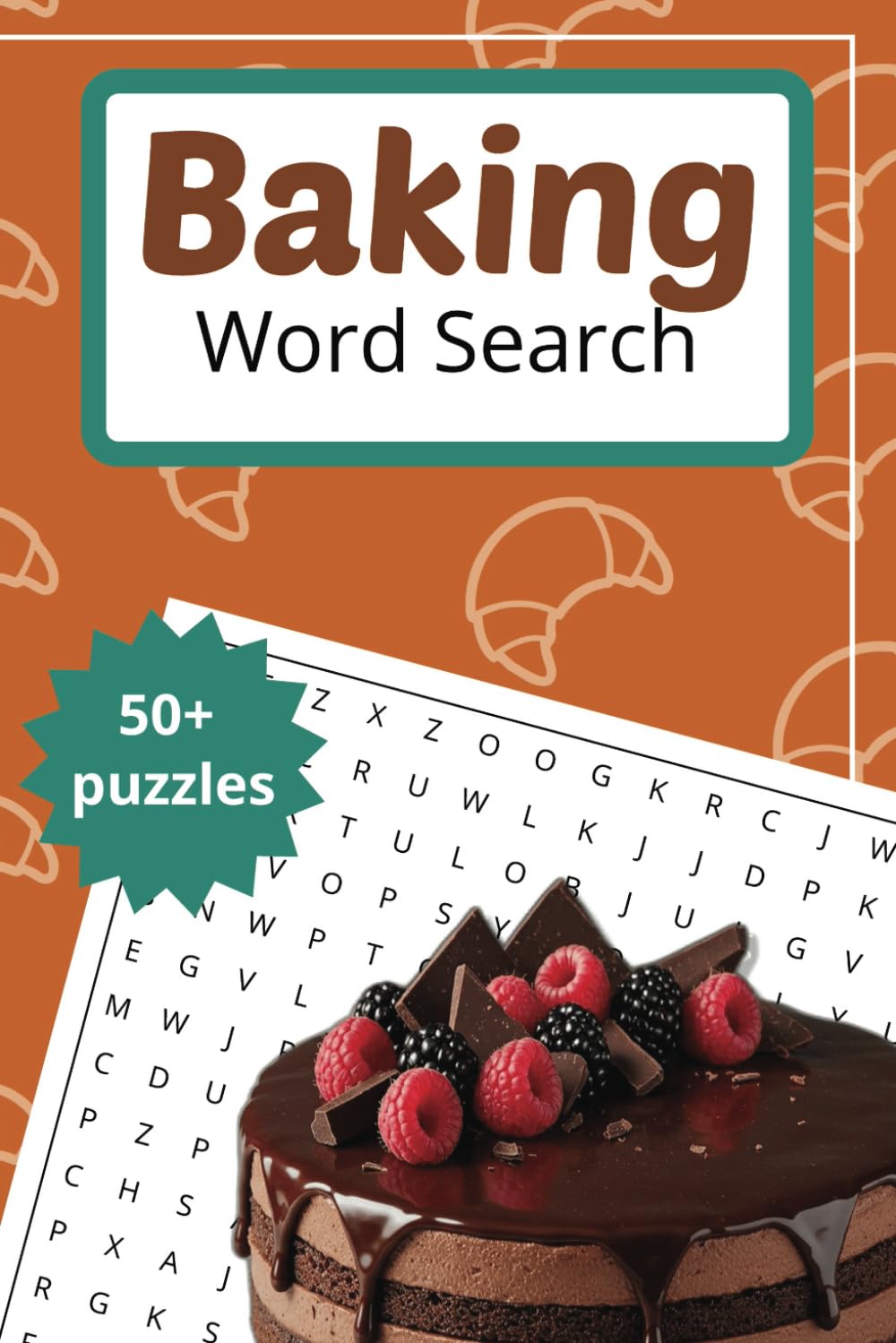 Baking Word Search Book: 50+ Sweet & Savory Word Find Puzzles for Bakers, Chefs & Food Lovers
