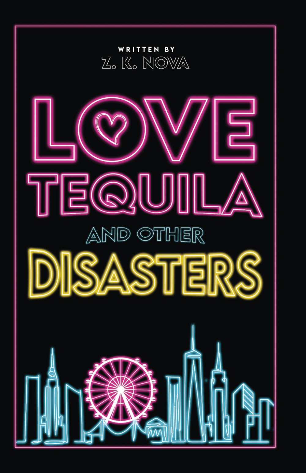 Love, Tequila and Other Disasters