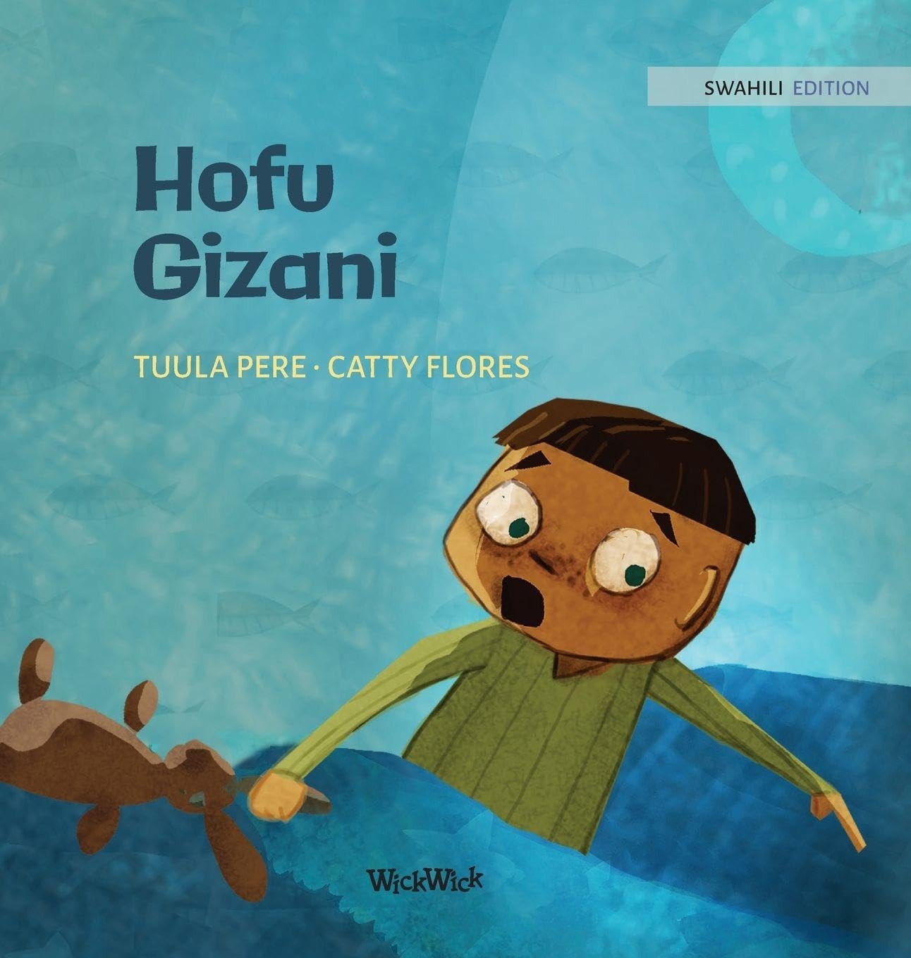 Hofu Gizani: Swahili Edition of "Dread in the Dark": 4 (Little Fears)