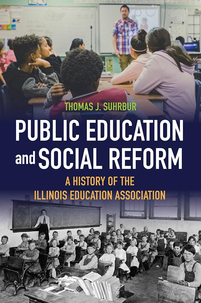 Public Education and Social Reform: A History of the Illinois Education Association