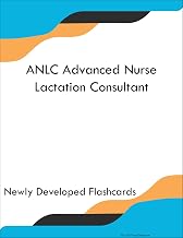 ANLC Advanced Nurse Lactation Consultant Study Guide Flashcards