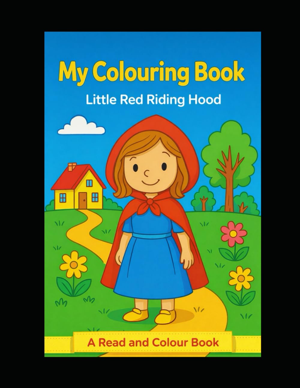 My Colouring Book: Little Red Riding Hood, A Read and Colour Book