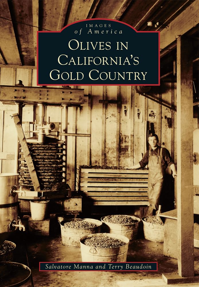 Olives in California's Gold Country (Images of America)