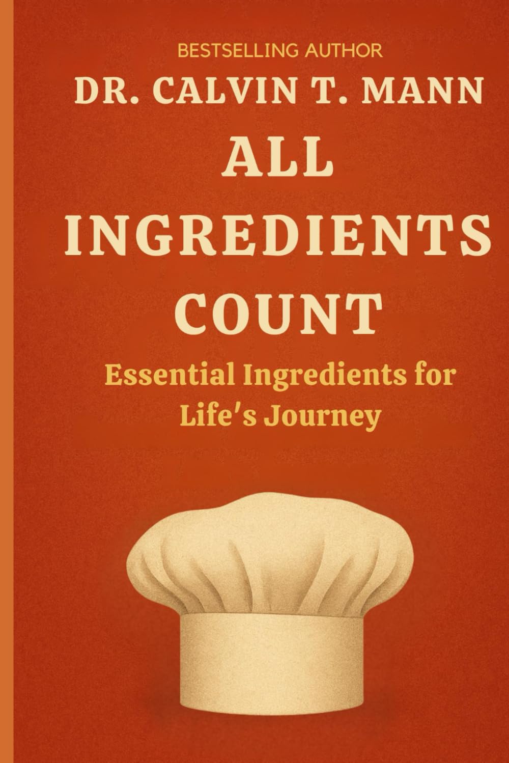 All Ingredients Count: Essential Ingredients for Life's Journey