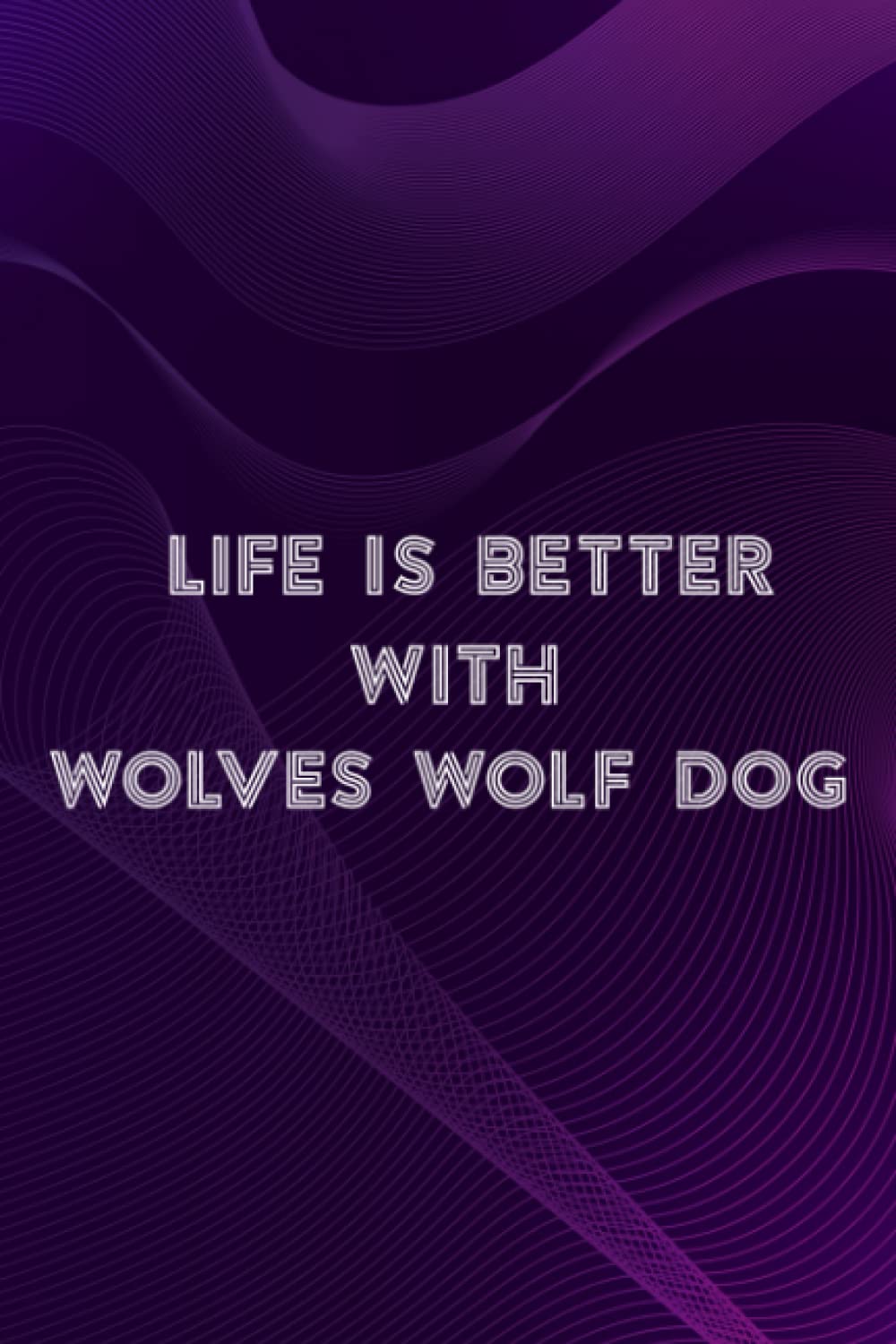 Soap Carving Journal - LIFE IS BETTER WITH WOLVES Wolf Dog Lover Retro Vintage Moon Nice Meme: Wolves Wolf Dog, A Journal To Keep Record Of Soap ... ... Additives - Gifts For Soap Makers, Cr