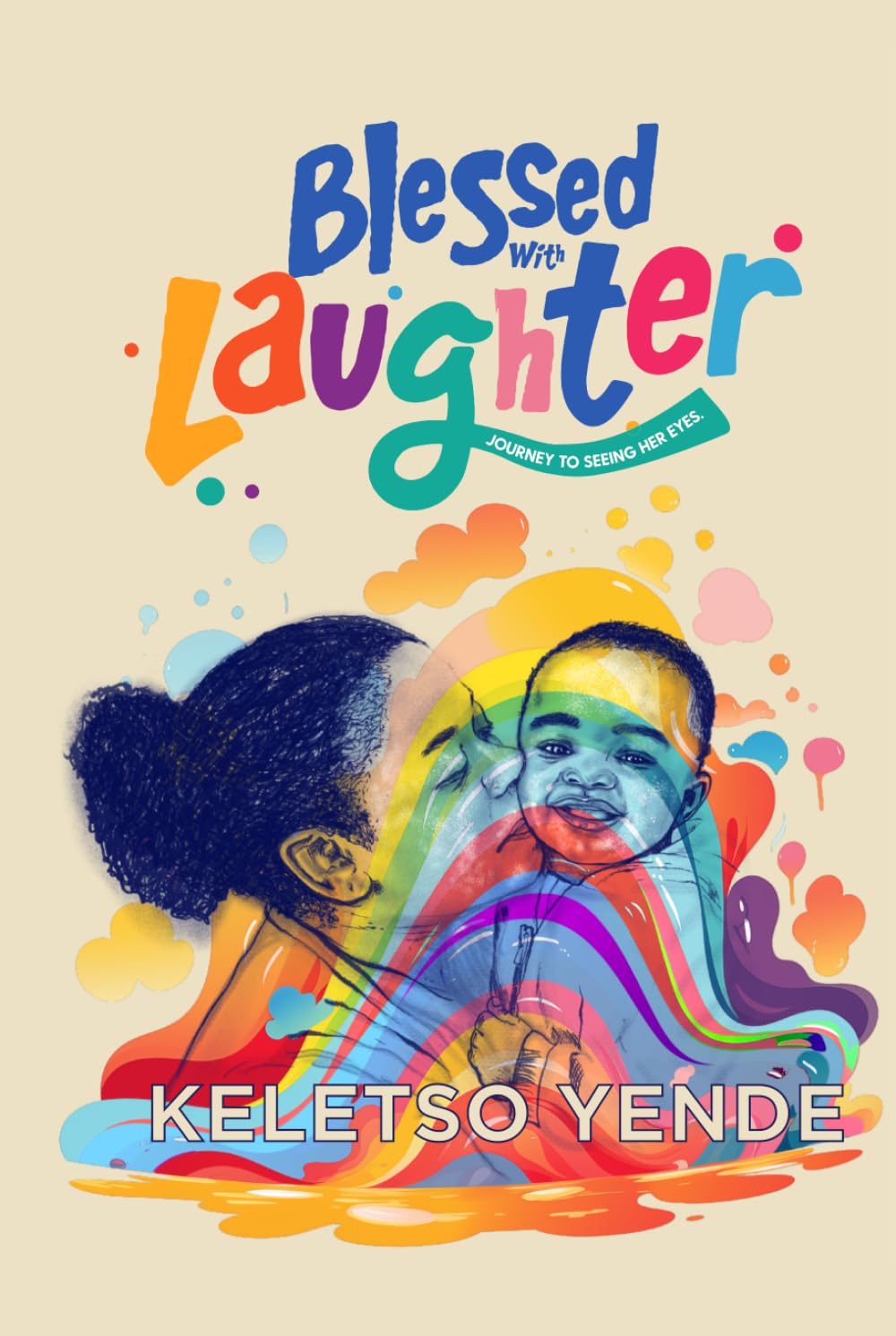 Blessed with Laughter: Journey to Seeing Her Eyes