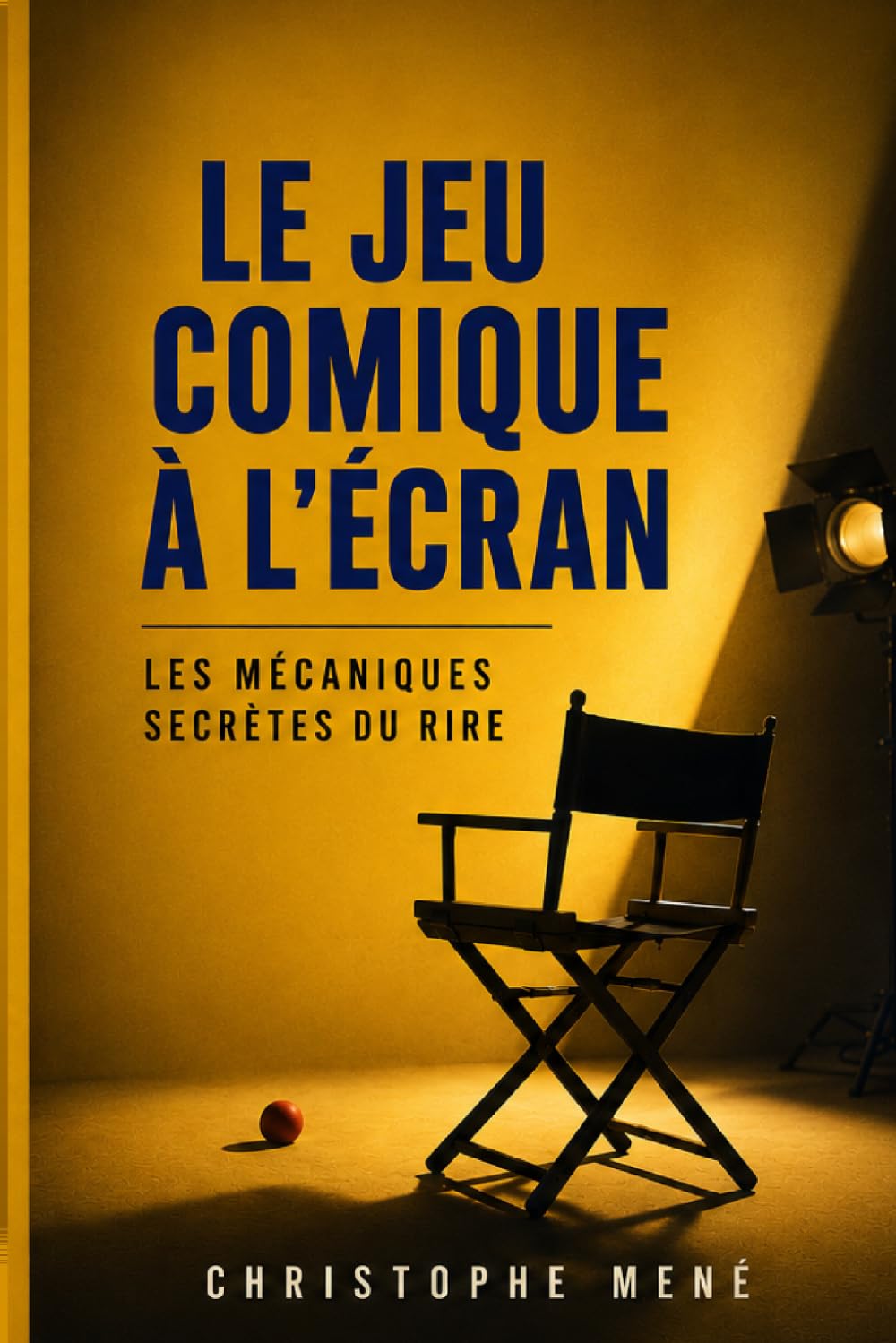 Le jeu comique à l'écran: Les mécaniques secrètes du rire