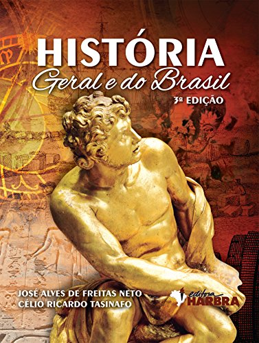 História Geral e do Brasil - Volume Único - 3ª edição