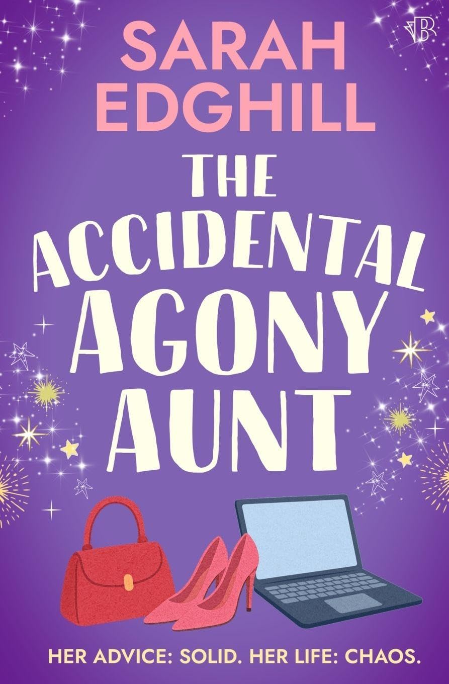 The Accidental Agony Aunt: A heartwarming romcom about finding love when you least expect it