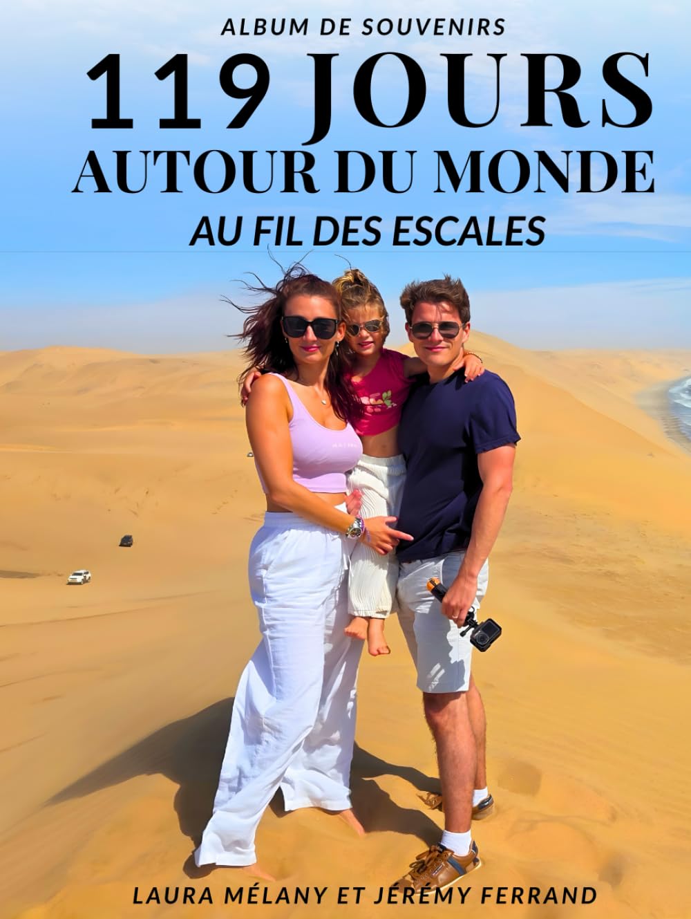119 Jours autour du Monde: Au fil des Escales