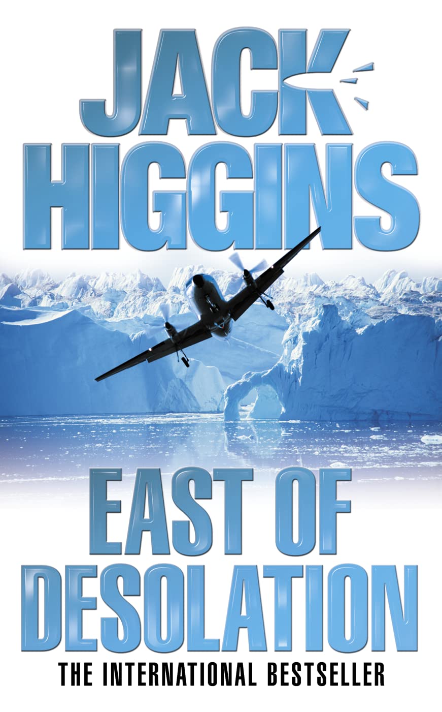 EAST OF DESOLATION: A Classic Action Adventure Set in the Frozen Greenland Desert