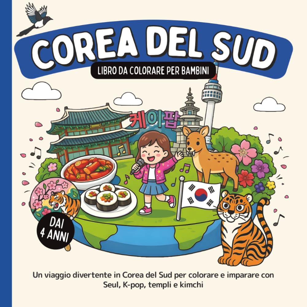 Corea del Sud – Libro da colorare per bambini dai 4 anni: Un viaggio divertente in Corea del Sud per colorare e imparare con Seul, K-pop, templi e kimchi (Paesi del Mondo da Colorare)