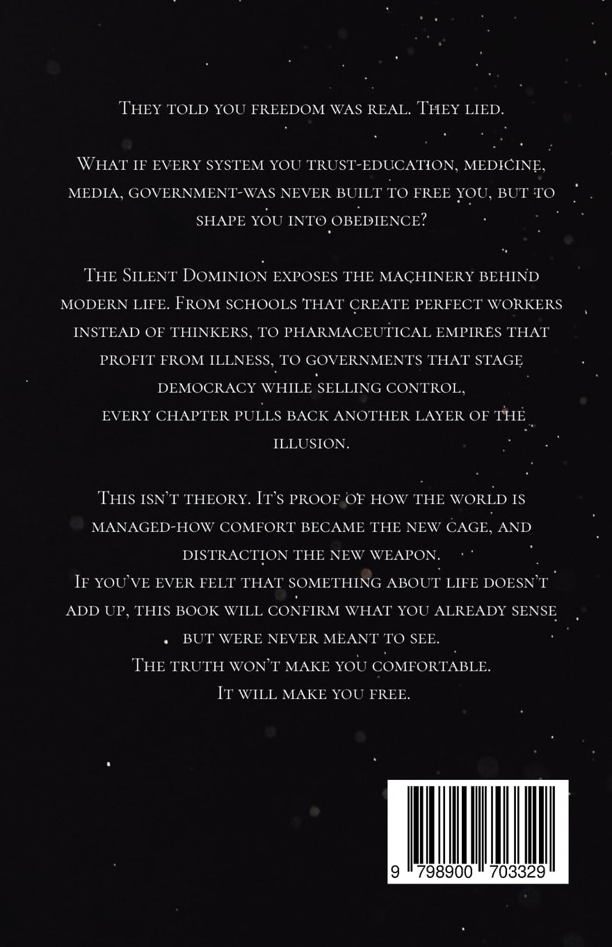 The Silent Dominion: Unmasking The System