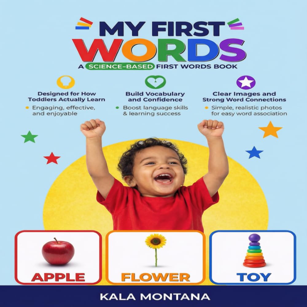 My First Words: A Science-Based First Words Book: For Toddlers Ages 1–3: Speech & Vocabulary Learning Book (Autism & Speech Delay Friendly, Real Pictures, Early Language Development)