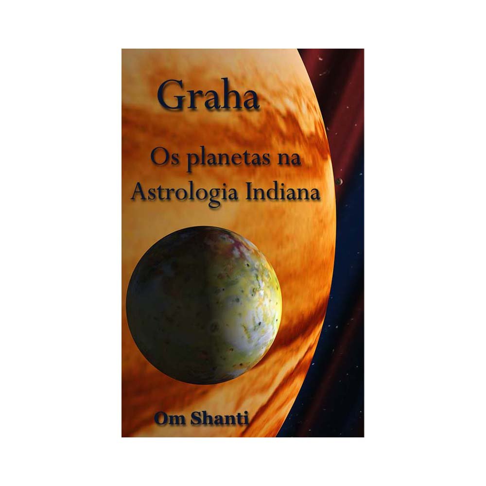 Graha - Os Planetas na Astrologia Indiana (Portuguese Edition)