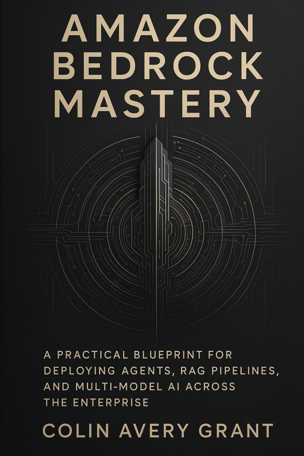 Amazon Bedrock Mastery: Building Enterprise-Scale AI Systems with Agents, RAG, and Multi-Model Workflows