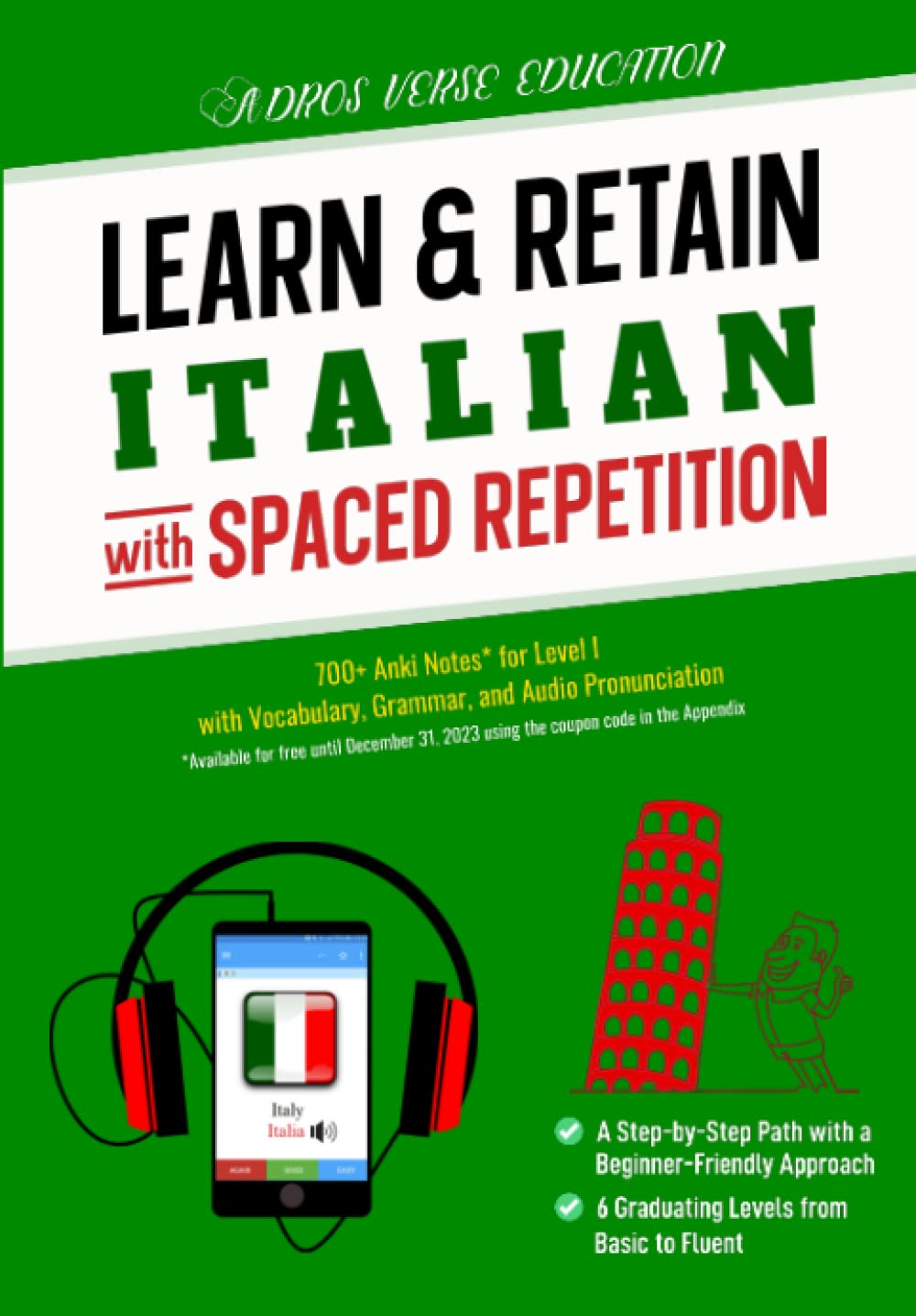 Learn & Retain Italian with Spaced Repetition: 700+ Anki Notes for Level I with Vocabulary, Grammar, & Audio Pronunciation