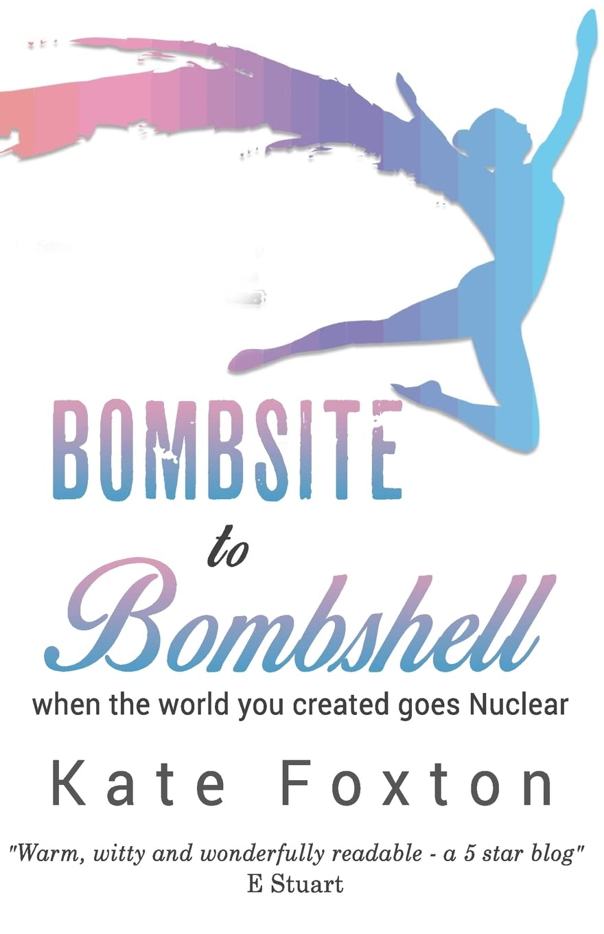 Bombsite to Bombshell: When the world you created goes Nuclear