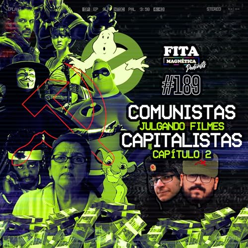 #189 - Comunistas Julgando Filmes Capitalistas - Capítulo 2 Podcast Por capa