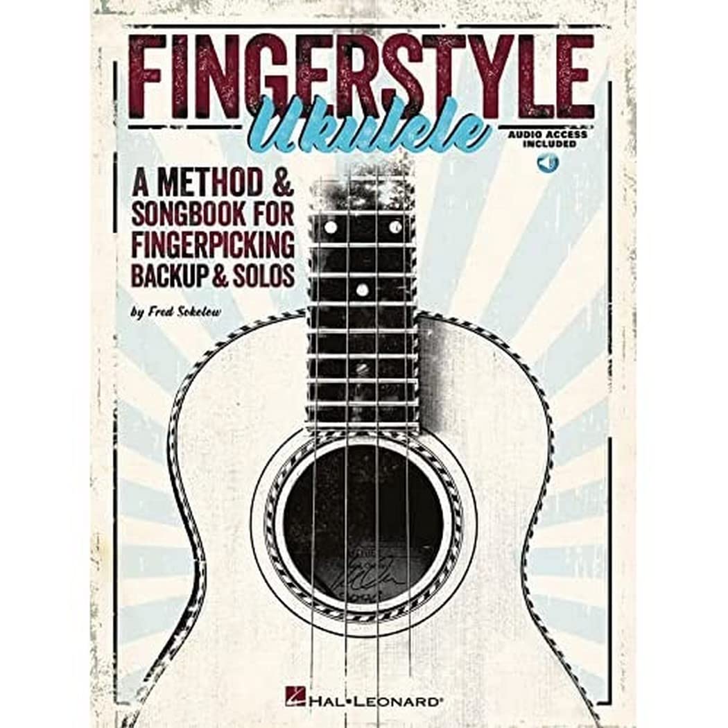 Fingerstyle Ukulele Songbook | A Method and Sheet Music for Fingerpicking Solos and Backup | Chord Melody and Picking Patterns for Beginners | Jazz Blues Folk Country Ukulele Arrangements