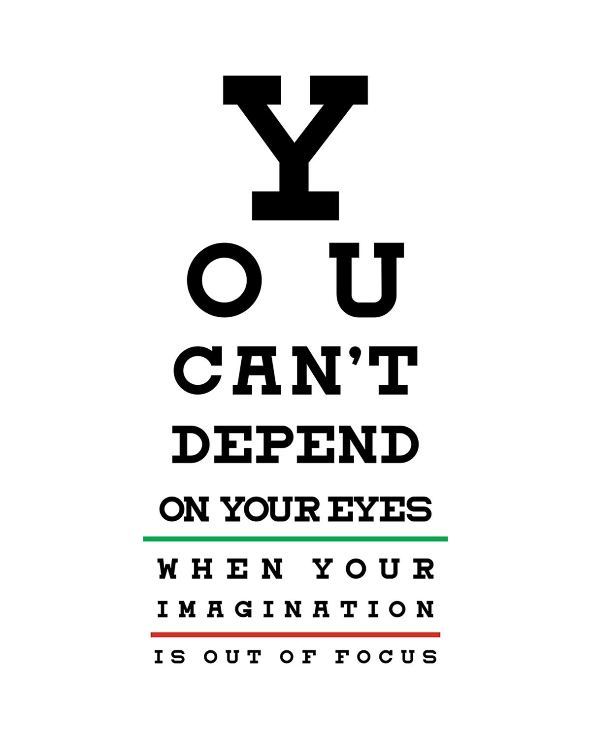 Buy You Can't Depend On Your Eyes Wall Decor Art Print on a white