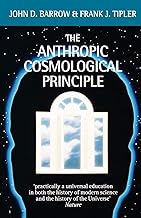 The Anthropic Cosmological Principle (Oxford Paperbacks)