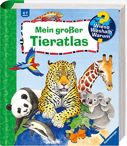 Wieso? Weshalb? Warum? Mein großer Tieratlas