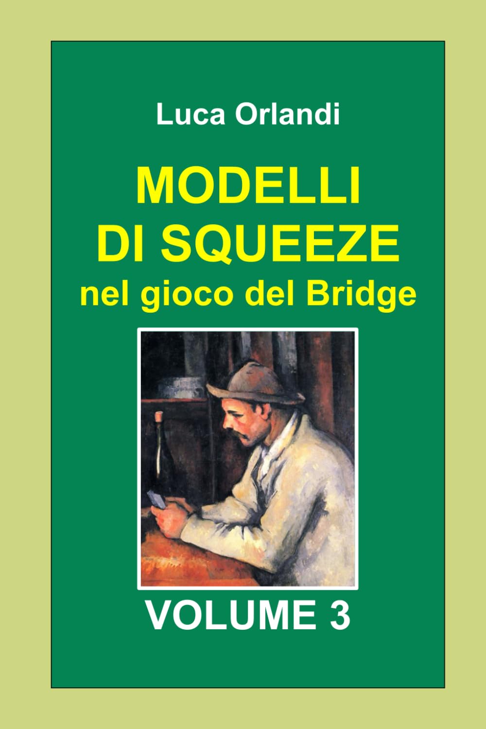 Modelli di squeeze nel gioco del Bridge Volume 3