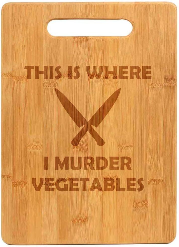 Bamboo Wood Cutting Board This Is Where I Murder Vegetables Funny