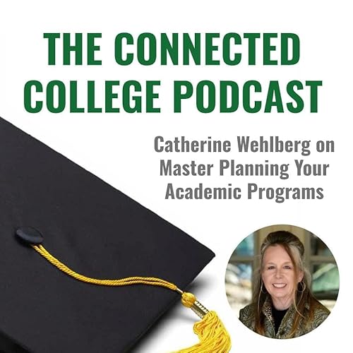 Catherine Wehlberg on Master Planning Your Academic Programs