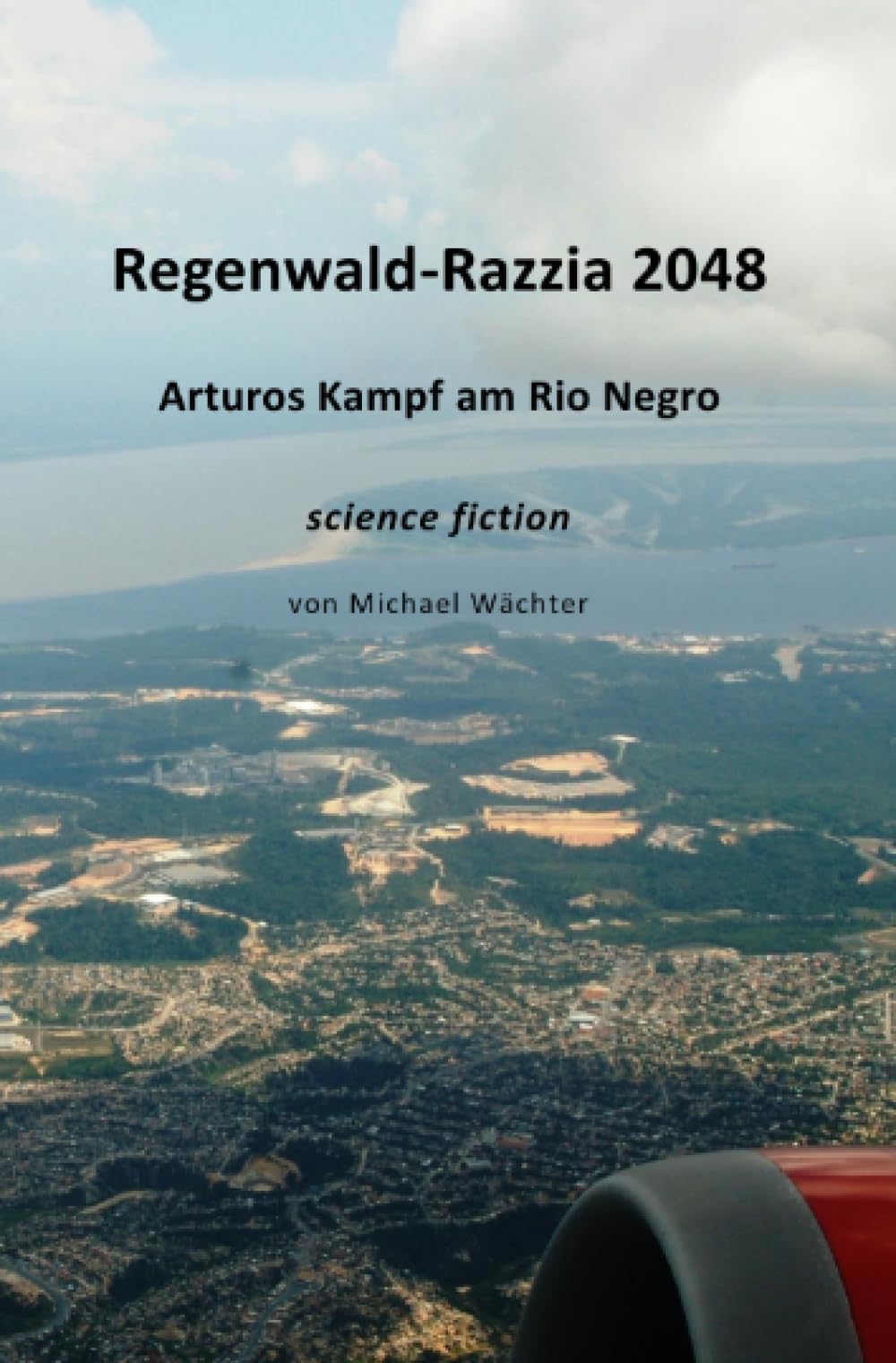 Regenwald-Razzia 2048 - Arturos Kampf am Rio Negro