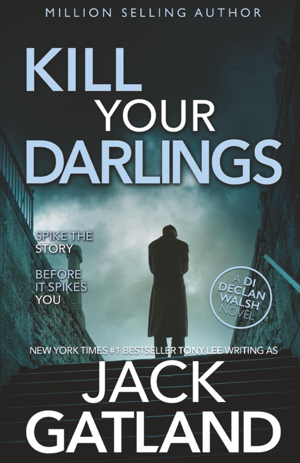 Kill Your Darlings: A British Murder Mystery (Detective Inspector Declan Walsh)