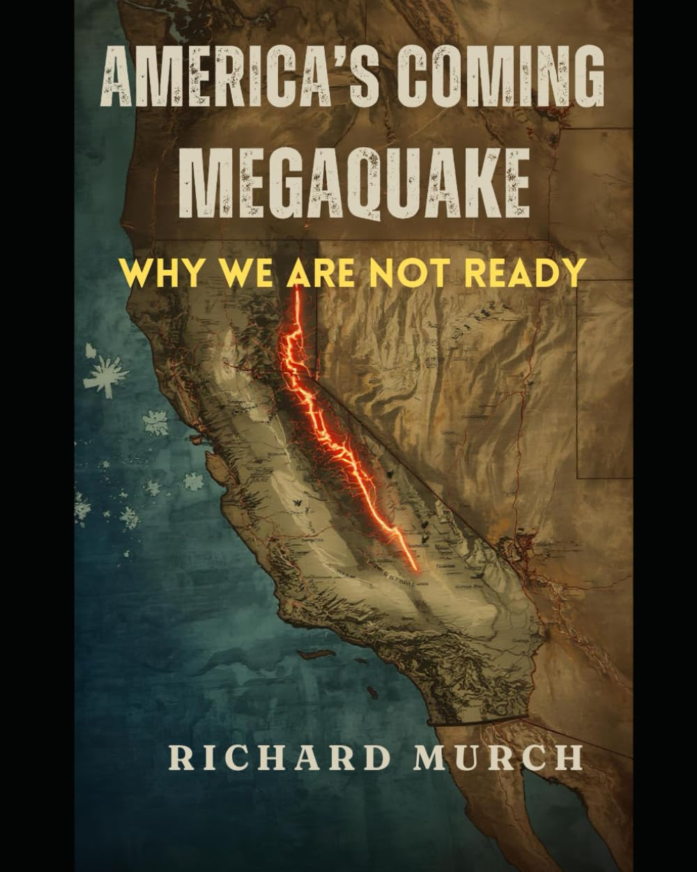 America's Coming Megaquake: And Why We Are Not Ready