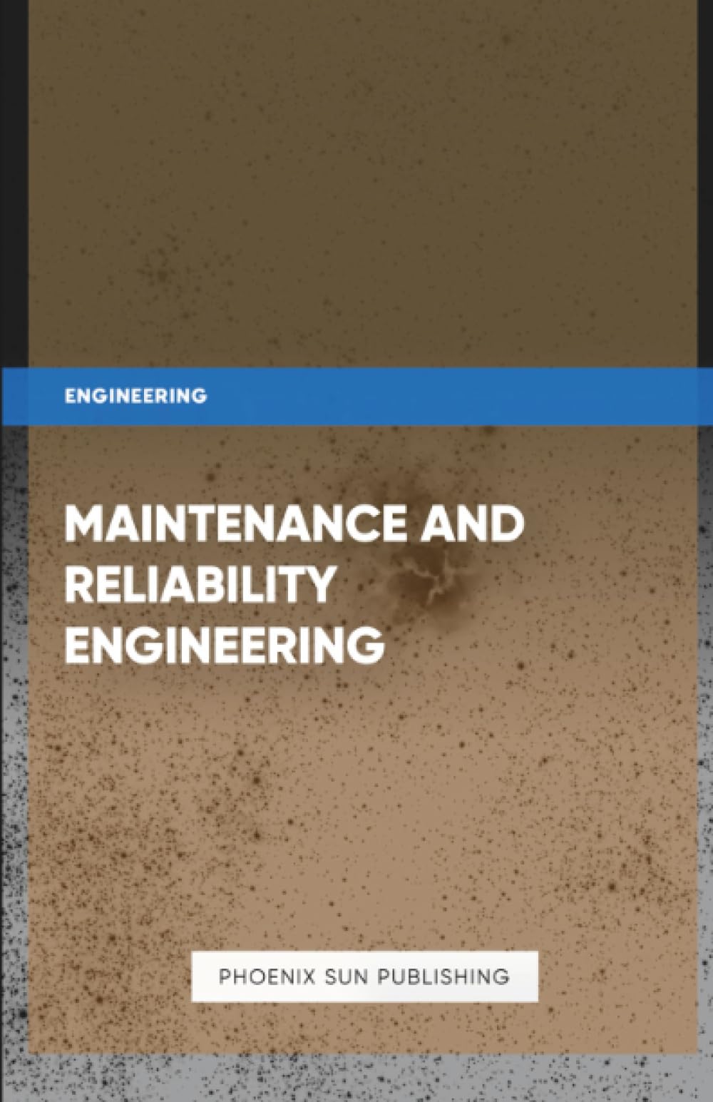 Maintenance and Reliability Engineering