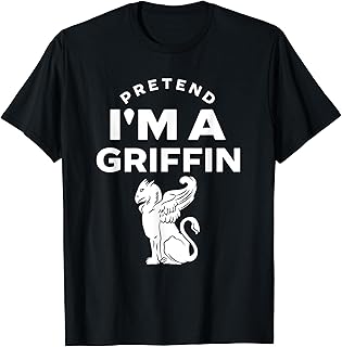 Pretend I'm A Griffin Costume Funny T-Shirt