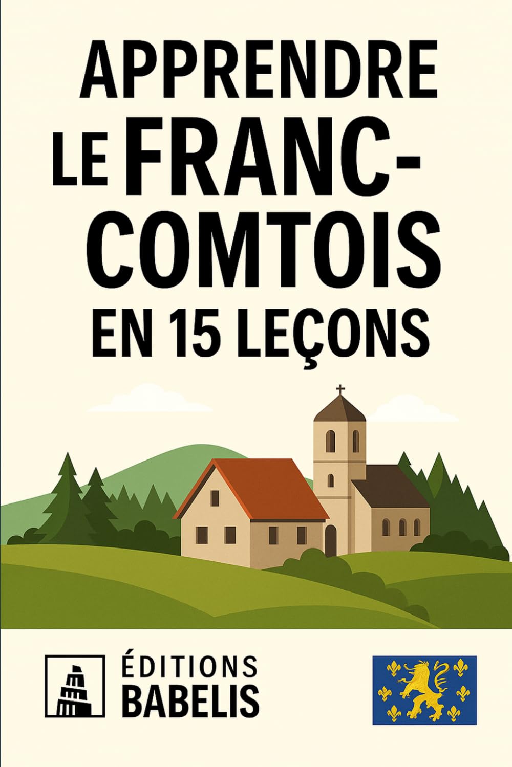 Apprendre le Franc-Comtois en 15 leçons